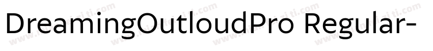 DreamingOutloudPro Regular字体转换